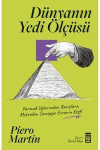 Timaş Yayınları Dünyanın Yedi Ölçüsü kitabı / Piero Martin / Timaş Yayınları