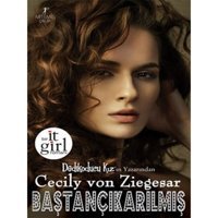 Baştançıkarılmış - Cecily von Ziegesar - Artemis Yayınları