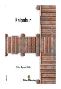 Kalpobur - Gülay Aybala Güllü - Kitap Müptelası Yayınları