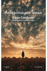 Ayrıkotu Yayınları Anlaşılmayan İnsan / Geza Gardonyi / Ayrıkotu Yayınları / 9786259781495