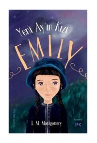 Profil Kitap Yeni Ay’ın Kızı Emily Lucy Maud Montgomery