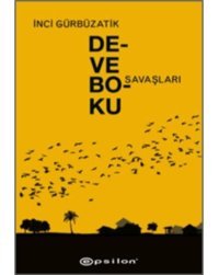 Deve Boku Savaşları - İnci Gürbüzatik - Epsilon Yayınevi