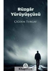 Rüzgar Yürüyüşçüsü - Çiğdem Turgay - Elpis Yayınları