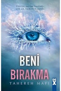 Dex Kitap Bana Dokunma 2 - Beni Bırakma (CİLTLİ) - Tahereh Mafi