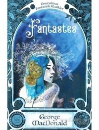 Fantastes - George MacDonald - İthaki Yayınları