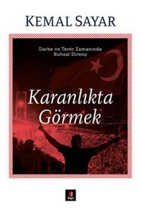 Kapı Yayınları Karanlıkta Görmek Kemal Sayar Kitabı 272 Sayfa Kapı Yayınları