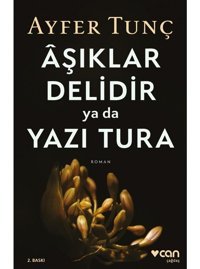 Aşıklar Delidir ya da Yazı Tura - Ayfer Tunç - Can Yayınları
