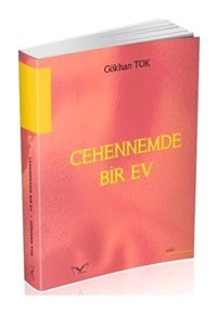 Cehennemde Bir Ev - Gökhan Tok - MedaKitap