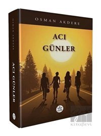 Acı Günler - Osman Akdere - Elpis Yayınları