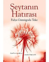 Şeytanın Hatırası - Fulya Gümüşpala Teke - Destek Yayınları