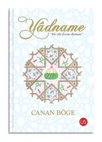 Yadname - Bir Ahi Evran Romanı - Canan Böge - Us Yayınları