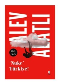 Kapı Yayınları Nuke Türkiye/Alev Alatlı
