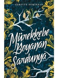 Mürekkebe Boyanan Sardunya - 1 - Sümeyye Demirkan - Ephesus Yayınları