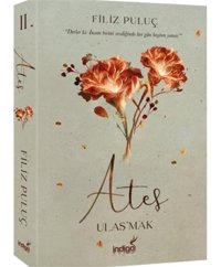 Ateş Ulaş'mak - Filiz Puluç - İndigo Kitap
