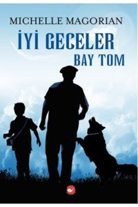 Beyaz Balina Yayınları Iyi Geceler Bay Tom-michelle Magorian