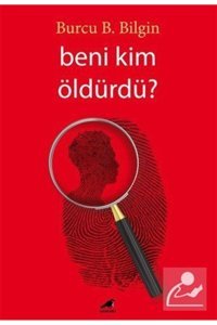 Karakarga Yayınları Beni Kim Öldürdü?