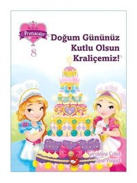 Doğum Gününüz Kutlu Olsun Kraliçemiz - Bir iki üç Prensesler 8 - Geraldine Collet - Beyaz Balina Yayınları