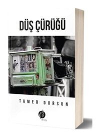 Düş Çürüğü - Tamer Dursun - Herdem Kitap