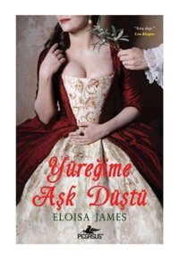 Pegasus Yayınları Yüreğime Aşk Düştü - Eloisa James