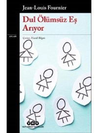 Dul Ölümsüz Eş Arıyor - Jean-Louis Fournier - Yapı Kredi Yayınları