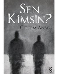 Sen Kimsin? - Çiğdem Anad - Everest Yayınları