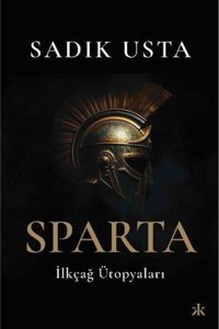 Kafka Kitap Sparta - Ilkçağ Ütopyaları