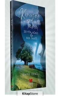 Konuşan Tabut - Zeytin Ağacı ile Kol Saati - İsmail Deniz - Efsus