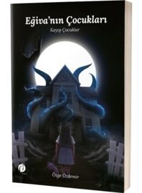 Eğiva'nın Çocukları-Kayıp Çocuklar - Özge Özdemir - Herdem Kitap