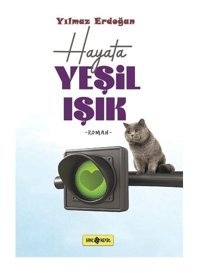Hayata Yeşil Işık - Yılmaz Erdoğan - Genç Hayat