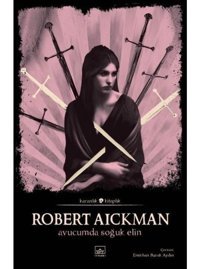 Avucumda Soğuk Elin - Karanlık Kitaplık - Robert Aickman - İthaki Yayınları