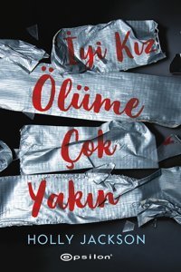 Epsilon Yayınevi İyi Kız Ölüme Çok Yakın / Holly Jackson / Epsilon Yayınevi / 9786254143922