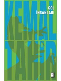 Göl İnsanları - Kemal Tahir - Ketebe