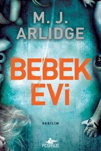 Pegasus Yayınları Bebek Evi - Dedektif Helen Grace Serisi 3 & M. J. Arlidge