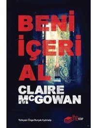 Beni İçeri Al - Claire Mcgowan - The Kitap