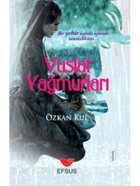 Vuslat Yağmurları - Özkan Kul - Efsus
