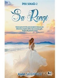 Su Rengi: İpek Sokağı-2 - Asalet Salgınoğlu - Çınaraltı Yayınları