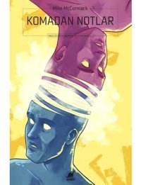 Komadan Notlar - Mike McCormack - Ayrıntı Yayınları