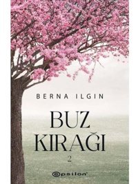Buz Kırağı - 2 - Berna Ilgın - Epsilon Yayınevi
