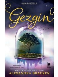 Gezgin - Yolcu Serisi 2.Kitap - Alexandra Bracken - Parodi Yayınları