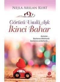 Görücü Usulü Aşk 3-İkinci Bahar - Nejla Arslan Kurt - Hayat Yayıncılık