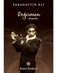 Değirmen - Hikayeler - Sabahattin Ali - Remzi Kitabevi