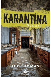 Pegasus Yayınları Karantina 1 - Yalnızlar & Lex Thomas