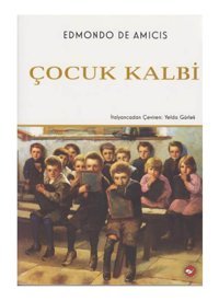 Beyaz Balina Yayınları Çocuk Kalbi (eleştirel Okuma Kitabı Eki Ile Birlikte )
