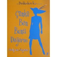 Çünkü Ben Buna Değerim - Cecily von Ziegesar - Artemis Yayınları