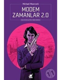 Modem Zamanlar 2.0 - Michael Moorcock - Ayrıntı Yayınları