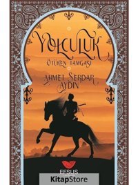 Yolculuk-Ötüken Tamgası - Ahmet Serdar Aydın - Efsus
