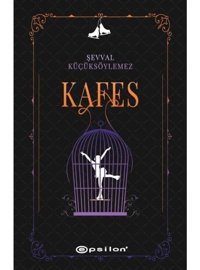 Kafes - Şevval Küçüksöylemez - Epsilon Yayınevi