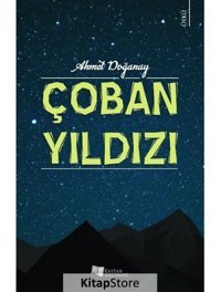 Çoban Yıldızı - Ahmet Doğanay - Karina Yayınevi
