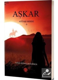 Aşkar: Aytaşı Serisi-1 - Tuğçe Avdallar Karaca - Herdem Kitap