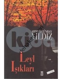 Leyl Işıkları - Ahmet Günbay Yıldız - Timaş Yayınları